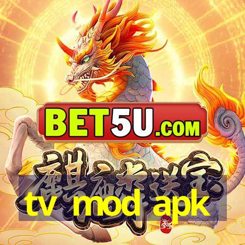 tv mod apk